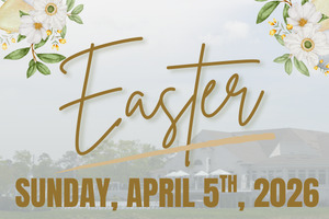 EASTER Brunch or Dinner Reservation