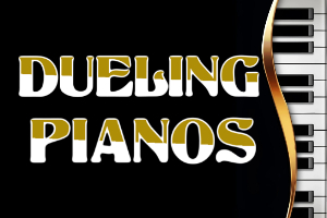 Dueling Pianos 7/18/26