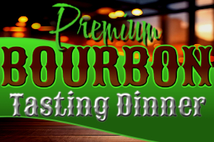 Premium Exclusive Bourbon Tasting Dinner 8/13/26
